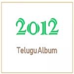 Telugu Audio Album List 2012