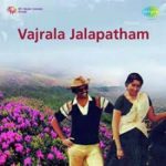 Vajrala Jalapatham Naa Songs