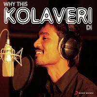 Why This Kolaveri Di Naa Songs