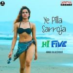 Ye Pilla Sarroja naa songs